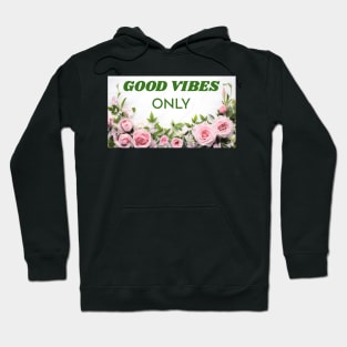 Life - Good Vibes Hoodie